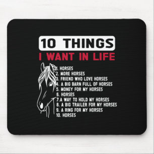 Funny 10 Dinge, die ich Gewollt in Leben Funny Hor Mousepad