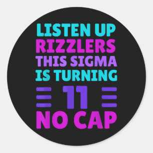 Funny 11 Year Old Birthday Shirt - Rizz, Sigma, Br Runder Aufkleber