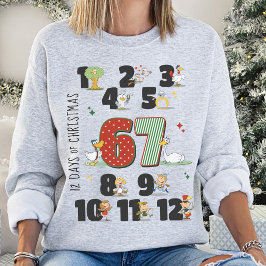 Funny 12 Days of Christmas 67 6 7 Six Seven Meme Sweatshirt