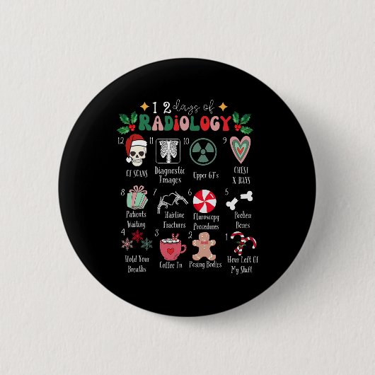 Funny 12 Days Of Radiology Christmas Radiate Xray Button (Vorderseite)