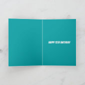 Funny 13. Geburtstag | Dreizehnte Girl Teenager Karte (Innenseite)