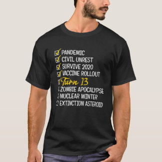 Funny 13Th Birthday Gift 13 Years Old Quarantine 2 T-Shirt