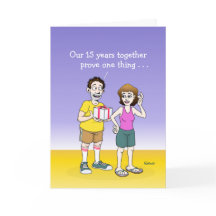 Funny 15 th Wedding Anniversary Card
