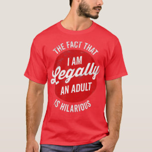 Funny 18. Geburtstag bin ich ein legaler Erwachsen T-Shirt