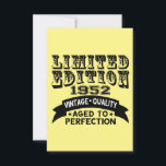 Funny 1952 Birthday Card Limited Edition Dankeskarte<br><div class="desc">Limited edition 1952 Vintage Quality Aged to perfection.</div>