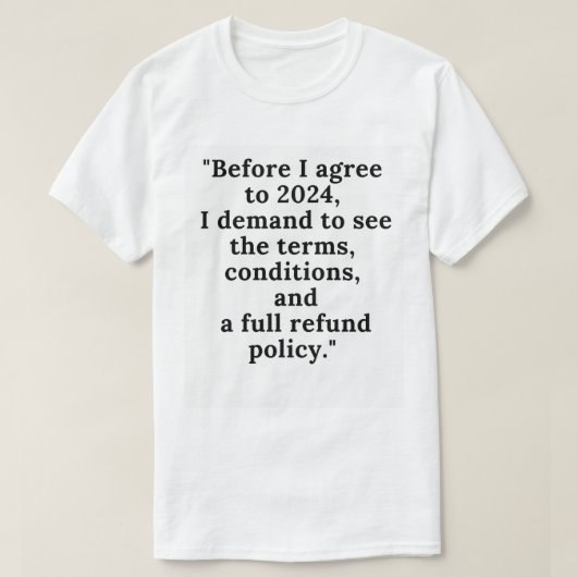 Funny 2024 Geschäftsbedingungen T - Shirt - Neues (Design vorne)