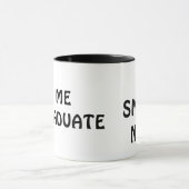 Funny 2025 Abschluss ME GRADUATE I SMART Tasse (Zentrum)