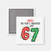 Funny 2025 The Year I Survived Barely 67 Christmas Magnet (Vorderseite/Rückseite)