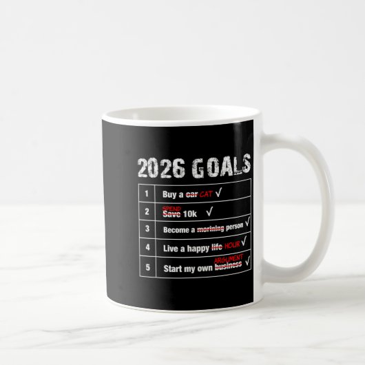 Funny 2026 Goals Hilarious New Year Sarcastic Kaffeetasse (Rechts)