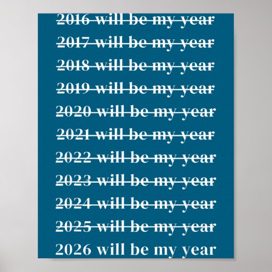 Funny 2026 Will Be My Year Humor Motivational New  Poster (Vorne)
