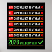Funny 2026 Will Be My Year Sitive Comeback Humor  Poster (Vorne)