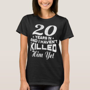 Funny 20. Wedding Anniversary Geschenk Ehefrau T-Shirt