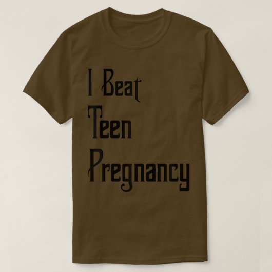 Funny 20 Year Old College Student I Beat Teen Preg T-Shirt (Design vorne)