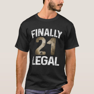 Funny 21. B-day Schließlich Legal T-Shirt für Männ