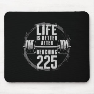 Funny 225 Pound Bench Press Gym - Besser nach Ben Mousepad