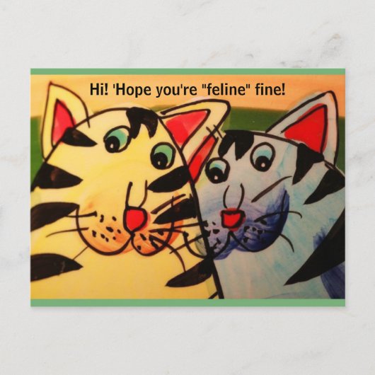 Funny 2 Katzen: "Hallo! "Hoffnung, dass du 'Felin Postkarte (Vorderseite)