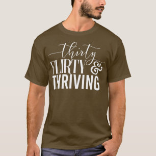 Funny 30. Geburtstag 30 Kokettes Thriving T-Shirt
