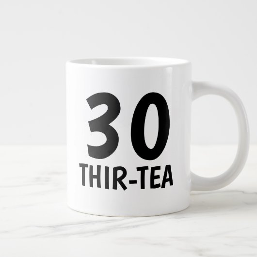 Funny 30. Geburtstag Geschenk Kaffee Tasse - Thir- (Rechts)