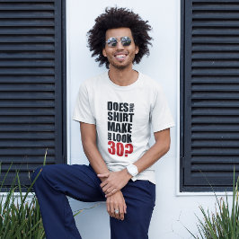 Funny 30. Geburtstag T - Shirt