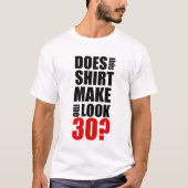 Funny 30. Geburtstag T - Shirt (Vorderseite)