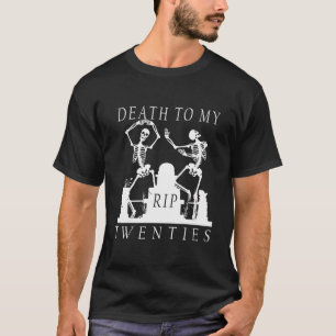 Funny 30th Birthday R.I.P. Tod an meine Zwanziger T-Shirt
