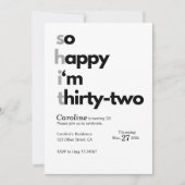 Funny 32nd Birthday “So Happy I’m Thirty Two" Einladung (Vorderseite)