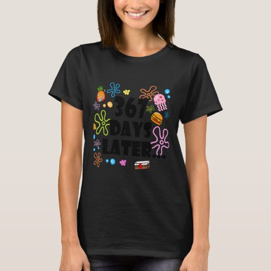 Funny 367 Days Later 67 Six Seven Happy New Year G T-Shirt (Vorderseite)