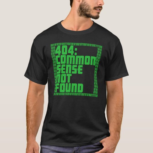 Funny 404: Common Sense Not Found T-Shirt (Vorderseite)