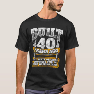 Funny 40. Geburtstag B Tag Geschenk Sprichwort Alt T-Shirt