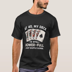 Funny 40. Geburtstag Euchre Player Pun 40 Jahre al T-Shirt