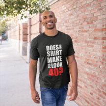 Funny 40. Geburtstag T - Shirt