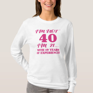 Funny 40. Geburtstag T-Shirt