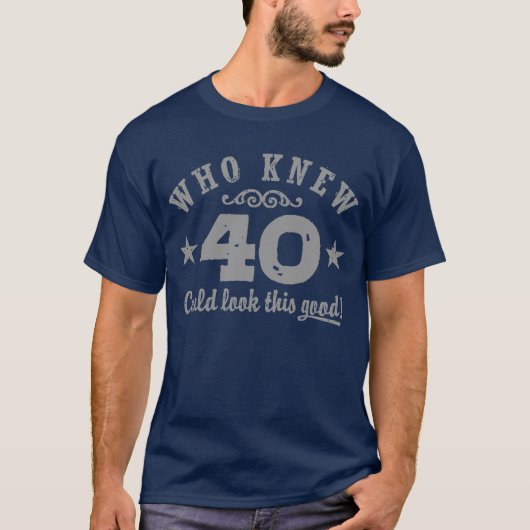 Funny 40. Geburtstag T-Shirt (Vorderseite)