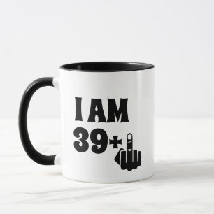 Funny 40. Geburtstagsgeschenk, 39 Plus eine Tasse