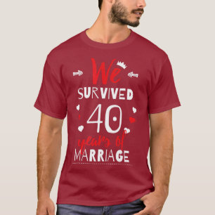 Funny 40 th Wedding    AnniversaryGeschenke für T-Shirt