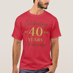 Funny 40 Years of marriage 1982 40th Wedding Anniv T-Shirt