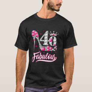 Funny 40 Years Old 40 Fabulous 40. Geburtstag Pink T-Shirt