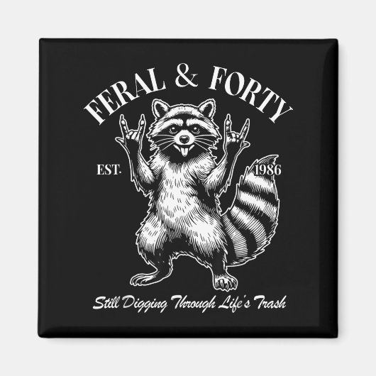 Funny 40th Birthday Est 1986 Feral & Forty Rac Magnet (Vorne)