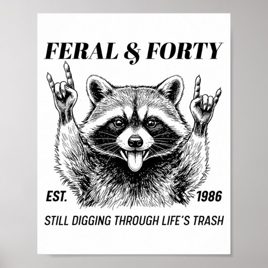 Funny 40th Birthday Est 1986 Feral & Forty Rac Poster (Vorne)