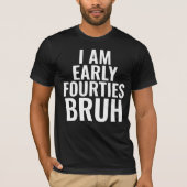 Funny 40th Milestone Geburtstags-T - Shirt (Vorderseite)