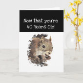 Funny 40th Old Age Birthday Eichhörnchen Inspirati Karte (Gelbe Blume)
