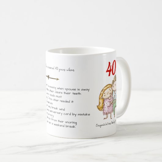 FUNNY 40th Wedding Anniversary Ruby maßgeschneider Kaffeetasse (VorderseiteRechts)