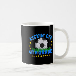 Funny 4th Grade Kickin Off Soccer Zurück zur Schul Kaffeetasse