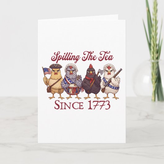 Funny 4th of July Chickens Spilling Tea Since 1773 Karte (Vorderseite)