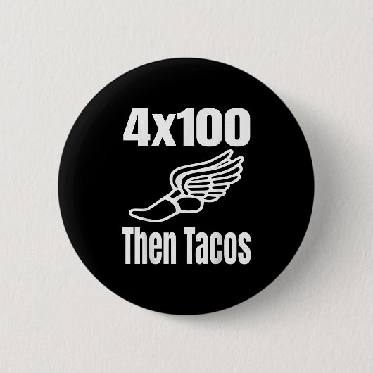 Funny 4x100 dann Tacos 100 Meter Relay Race Runner Button (Vorderseite)