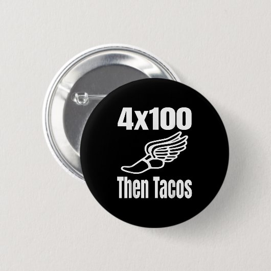 Funny 4x100 dann Tacos 100 Meter Relay Race Runner Button (Vorne & Hinten)