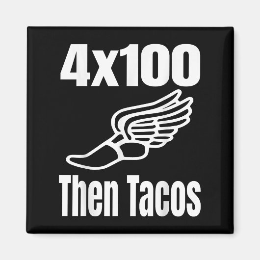 Funny 4x100 dann Tacos 100 Meter Relay Race Runner Magnet (Vorne)