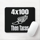 Funny 4x100 dann Tacos 100 Meter Relay Race Runner Mousepad (Mit Mouse)