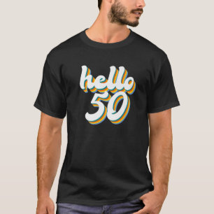 Funny 50. Geburtstag 50 Jahre alt Gag HELLO 50 Ret T-Shirt