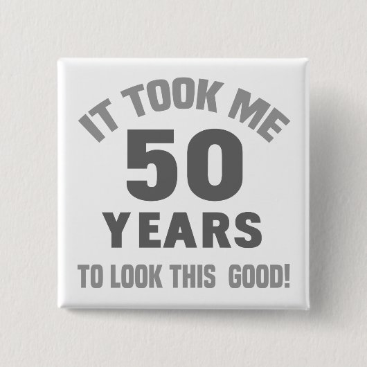 Funny 50. Geburtstag Button (Vorderseite)